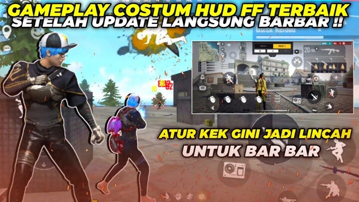 GAMEPLAY COSTUM HUD 2 JARI TERBAIK SETELAH UPDATE LANGSUNG DI BARBARKUEN !! COSTUM HUD FF TERBAIK