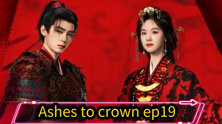 Ashes to crown 2026 ep19[engsub] cdrama