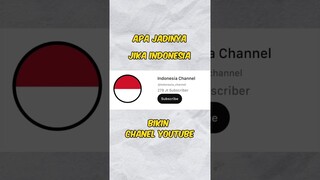 Apa Jadinya, jika Indonesia Bikin Channel Youtube? #shorts