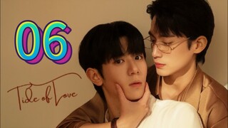 Tide Of Love (2025) | Episode 6 | EngSub