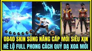 (Free Fire) OB40 SKIN SÚNG NÂNG CẤP MỚI SIÊU XỊN VÀ NGẦU, HÉ LỘ FULL PHONG CÁCH ĐỒ QUỶ DẠ XOA MỚI