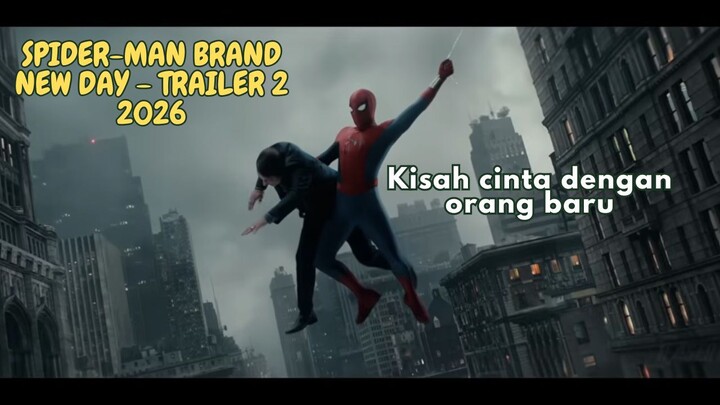 SPIDER-MAN: BRAND NEW DAY – TRAILER 2 2026 🕷️ Awal Baru yang Lebih Gelap!