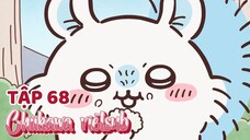 Chiikawa vietsub Tập 68. Ngọt/ Đáng Yêu Tự Nhiên
