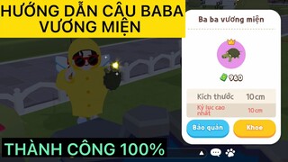 PLAY TOGETHER—HƯỚNG DẪN CÂU BABA VƯƠNG MIỆN—CẬU ẤM TV