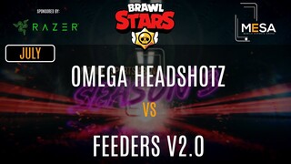 MeSA Season 3 Brawl Stars July: OMEGA HEADSHOTZ VS FEEDERS V2.0
