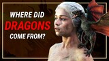 The Origin of Dragons in Game of Thrones | Theories and Lore