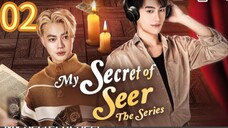 My Secret of Seer ep 2 (ENGSUB)