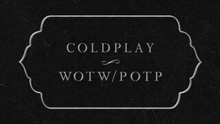 Coldplay - WOTW / POTP (Official Lyric Video)