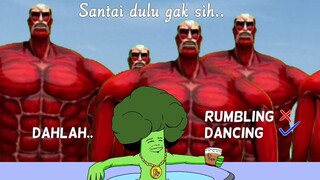 RUMBLING (santai dulu aja gak sih)