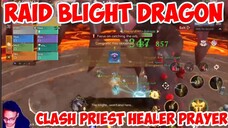 RAID BLIGHT DRAGON GAMEPLAY CLASH PRIEST HEALER #TarislandAsiaCreator #cashmmo #WealthyInTaris