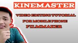 KINEMASTER VIDEO EDITING TUTORIAL FOR MOBILE PHONE FILMMAKER (TAGALOG)