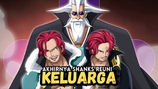 Akhirnya Reuni Keluarga, Shanks Bertemu Saudara Dan Ayahnya !!!