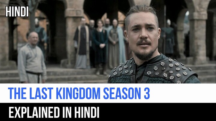 The Last Kingdom Season 3 Recap In Hindi | Captain Blue Pirate |
