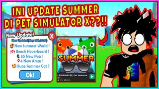 JADI INI DIA UPDATE SUMMER TERBARU PET SIMULATOR X ??!! - Roblox Indonesia