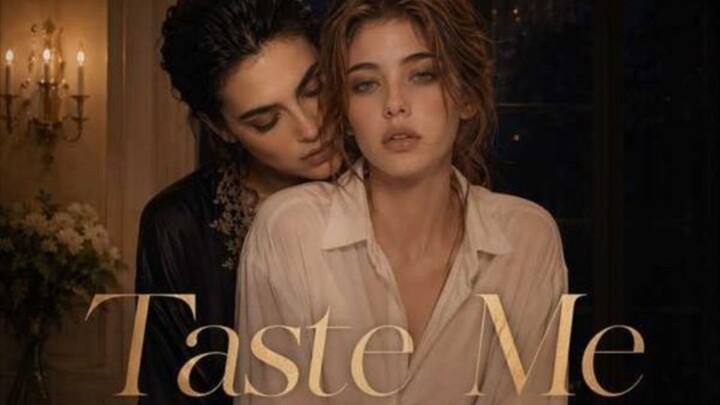 TASTE ME