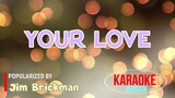 Your Love - Jim Brickman | Karaoke Version |HQ 🎼📀▶️