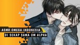 ASMR Omega Indonesia | Di Sekapin Sama Om Alpha | Roleplay Boyslove
