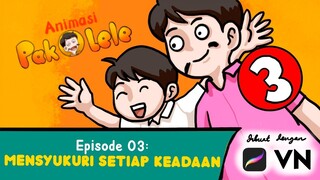 MENSYUKURI SETIAP KEADAAN (Animasi Pak Lele episode 003)