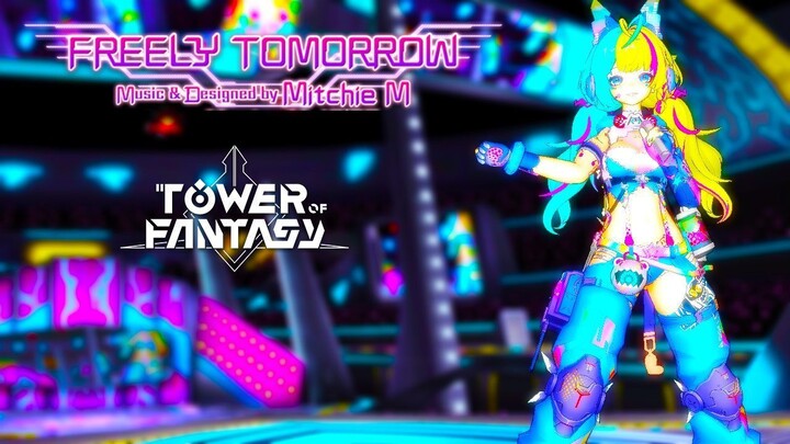 Lyncis - FREELY TOMORROW (フリーリー・トゥモロー)【Mitchie M】[60fps/4k/幻塔/Tower of Fantasy]