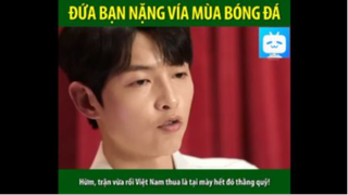 ĐỨA BẠN -NẶNG VÍA- XEM ĐÁ BÓNG #funny