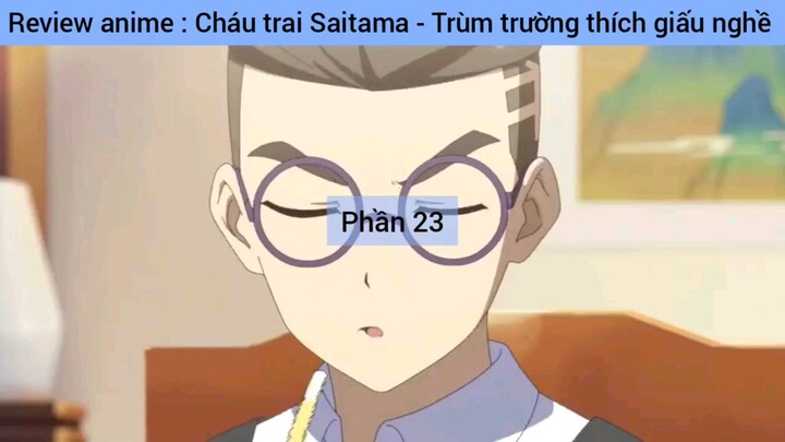 Review Anime cháu trai Saitama #23