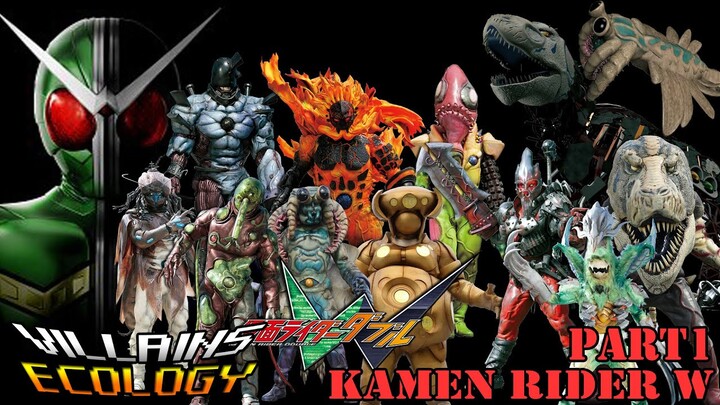 [Villains Ecology] ตัวร้ายจาก Kamen Rider W :Part 1 Origin and Dopant EP1-18