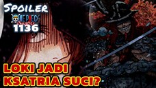 LOKI KSATRIA SUCI ⁉️SPOILER ONE PIECE 1136 TERBARU INDONESIA