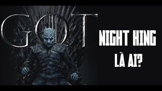 Night King là ai?