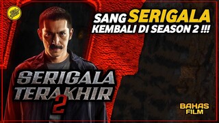 SERIGALA TERAKHIR SEASON 2 (2022) | SANG SERIGALA TELAH KEMBALI