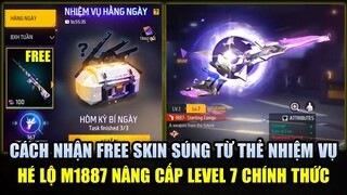 Free Fire | Cách Nhận FREE Skin Súng Đổi Thẻ Nhiệm Vụ Mới - Hé Lộ Chính Thức M1887 Nâng Cấp Level 7