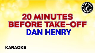 20 Minutes Before Take-Of (Karaoke) - Dan henry