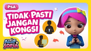 [PSA] Alif & Sofia | Tidak Pasti Jangan Kongsi