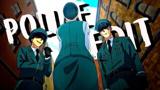 Spy x Family「EDIT ] POLICEMaN ᴴᴰ