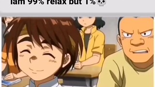 I am 99% relax 😊 but 1%😈 #anime 😈😈😈#bad 😊