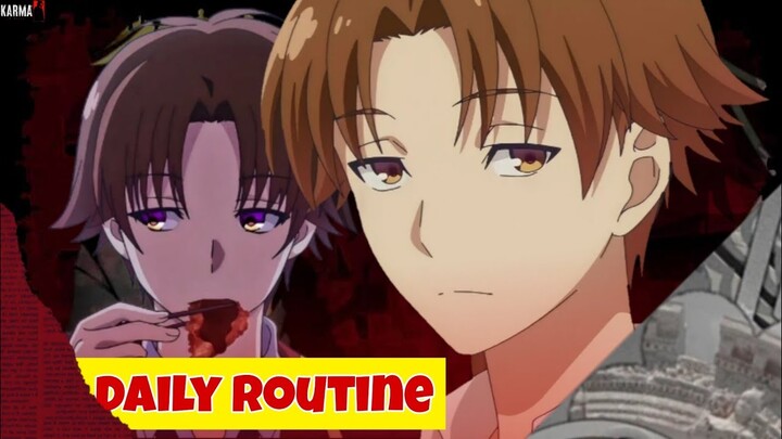 Ayanokoji Daily Routine Revealed | Kiyotaka Ayanokoji | Classroom Of The Elite | @KarmaIsAlive