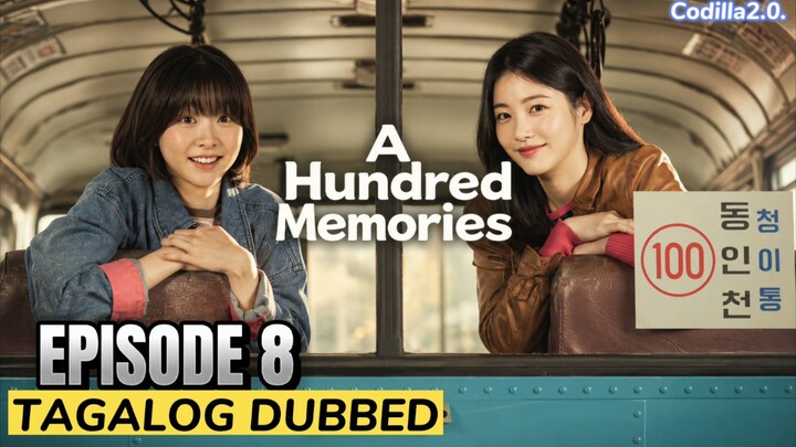 A Hundred Memories 2025 Episode 8 Tagalog Dubbed