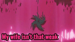 My wife isn't that weak