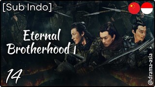 [Sub Indo] Eternal Brotherhood S.1 - Eps. 14 (2024)
