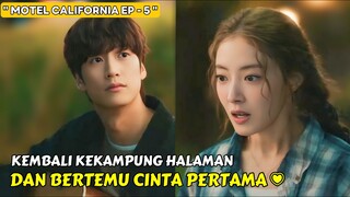 KAMU BENCI KAMPUNG HALAMAN TAPI CINTA PERTAMAMU TINGGAL DISANA || ALUR CERITA HOTEL CALIFORNIA EP 5
