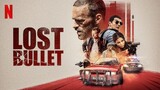 Lost Bullet (2020) MALAY SUB