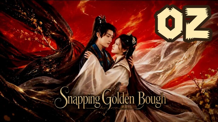 = EP.02 = Snapping Golden Bough (2026) - ENGSUB