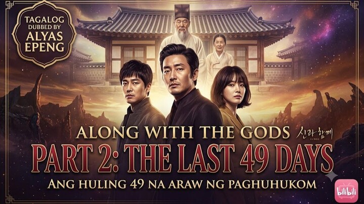 ＴΛＧΛＬ♢Ｇ ＤＵ🅱️🅱️ΞＤ EDIT BY  ALYAS EPENG Along with the Gods The Last 49 Days (2018) PART HD 1080P