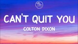Colton Dixon - Can't Quit You (Lyrics)