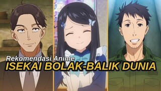 MEREKA BISA BOLAK-BALIK DUNIA ISEKAI DAN BUMI DENGAN MUDAH - yang saya tau