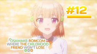 Osamake: Romcom Where The Childhood Friend Won't Lose - Episode 12 [Takarir lndonesia]