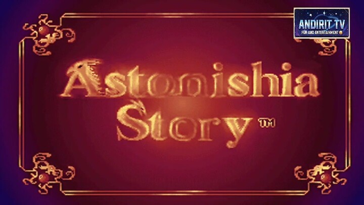 Astonishia Story Openning Soundtrack