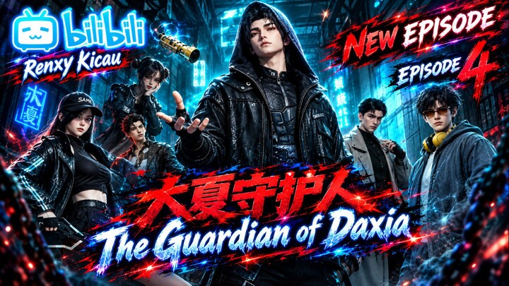 The Guardian of DAXIA Episode 4 SUB INDO
