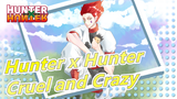 [Hunter x Hunter] The World Is Cruel and Crazy