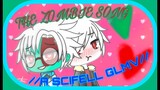 //The Zombie Song// ~A SciFell GLMV~