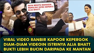 HEBOH, VIRAL VIDEO RANBIR KAPOOR DIAM-DIAM VIDEOIN ISTRINYA BUKTI RANBIR LEBIH BUCIN DARIPADA KE MAN